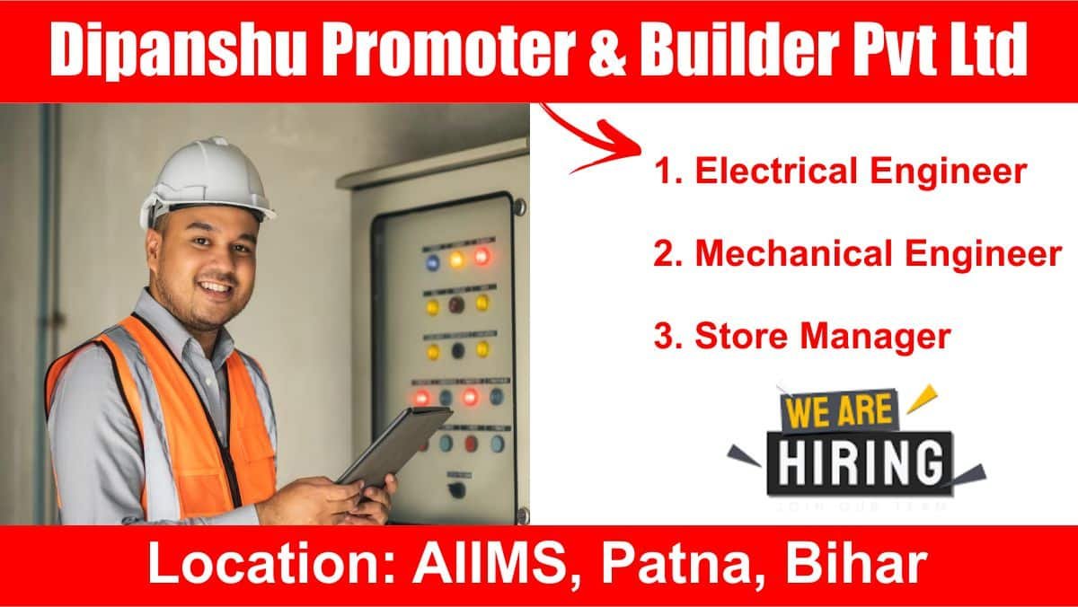 Dipanshu Promoter & Builder Pvt Ltd Recruitment 2024