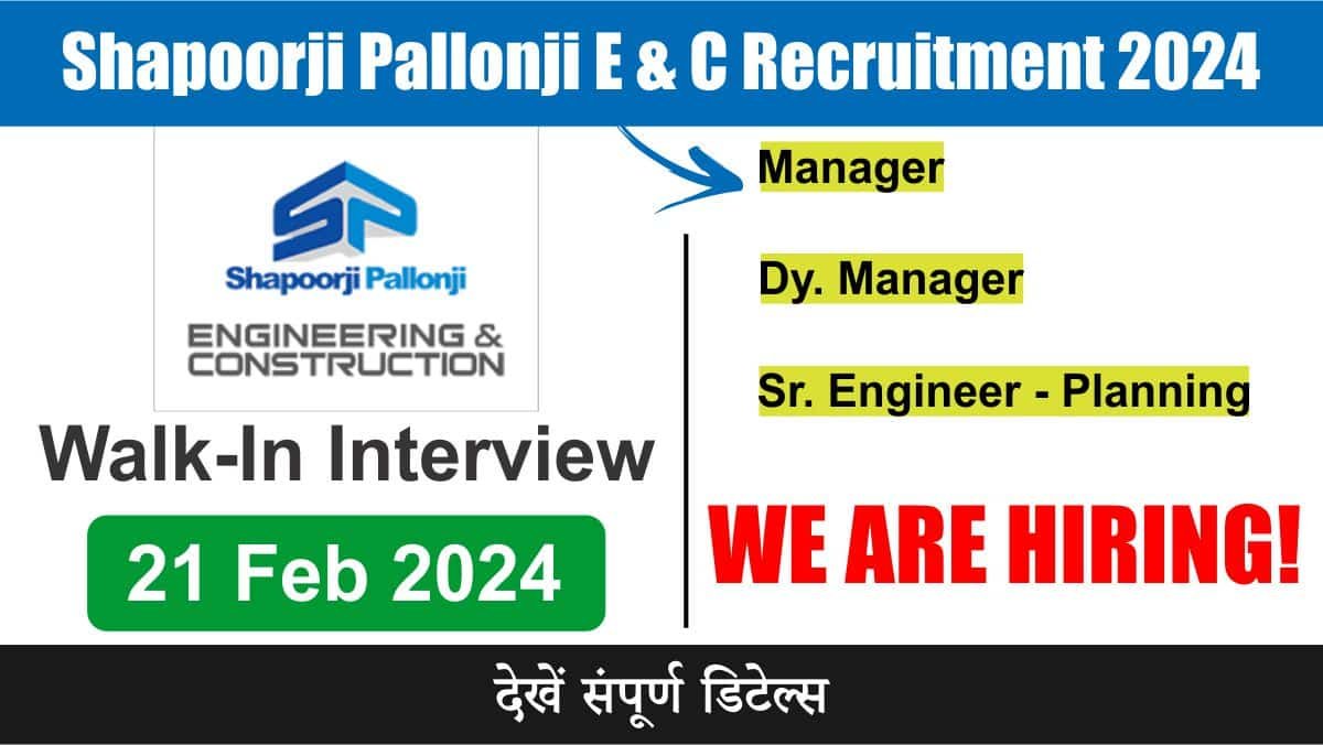 Shapoorji Pallonji E & C Recruitment 2024