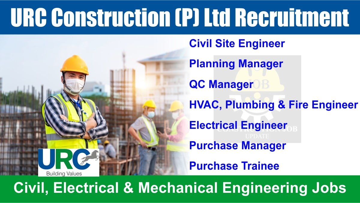 URC Construction (P) Ltd Recruitment 2024