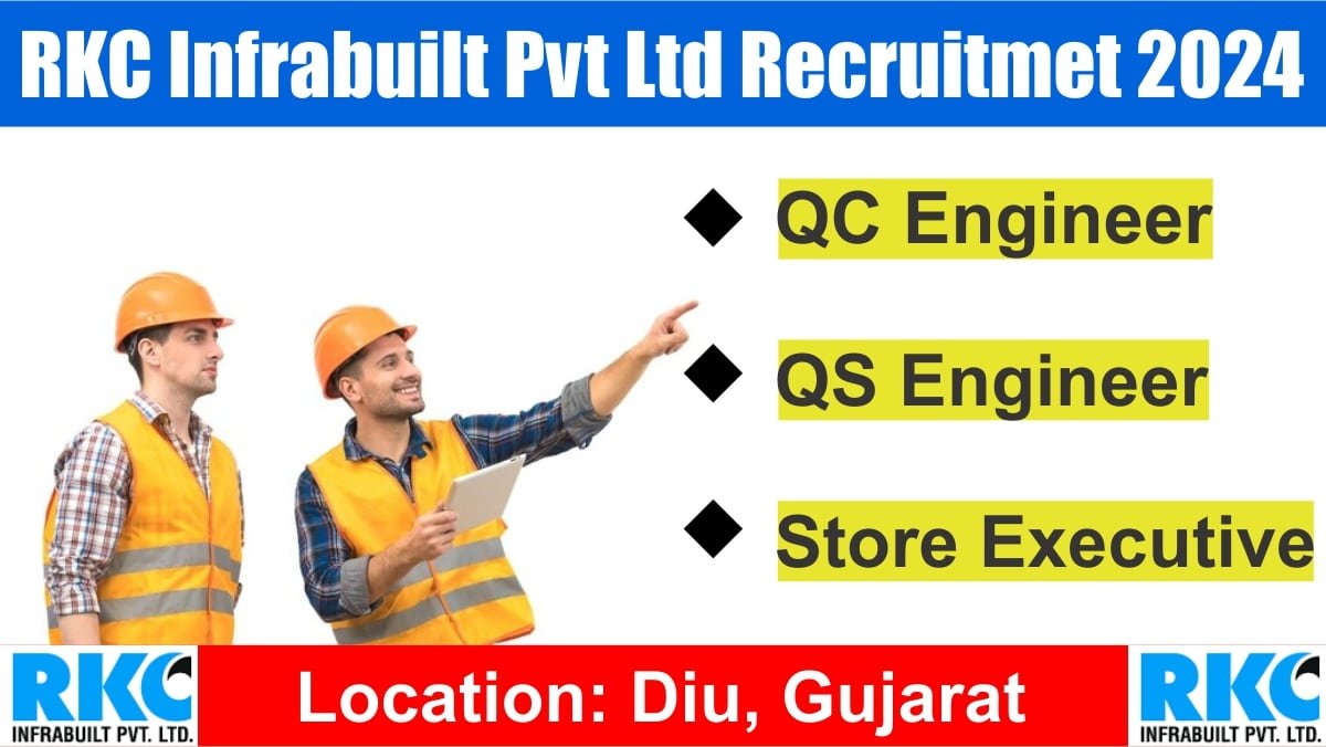 RKC Infrabuilt Pvt Ltd Recruitmet 2024