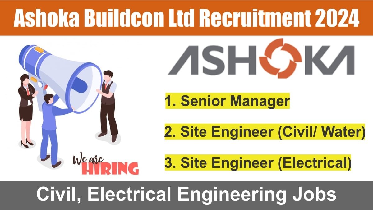 Ashoka Buildcon Ltd Recruitment 2024