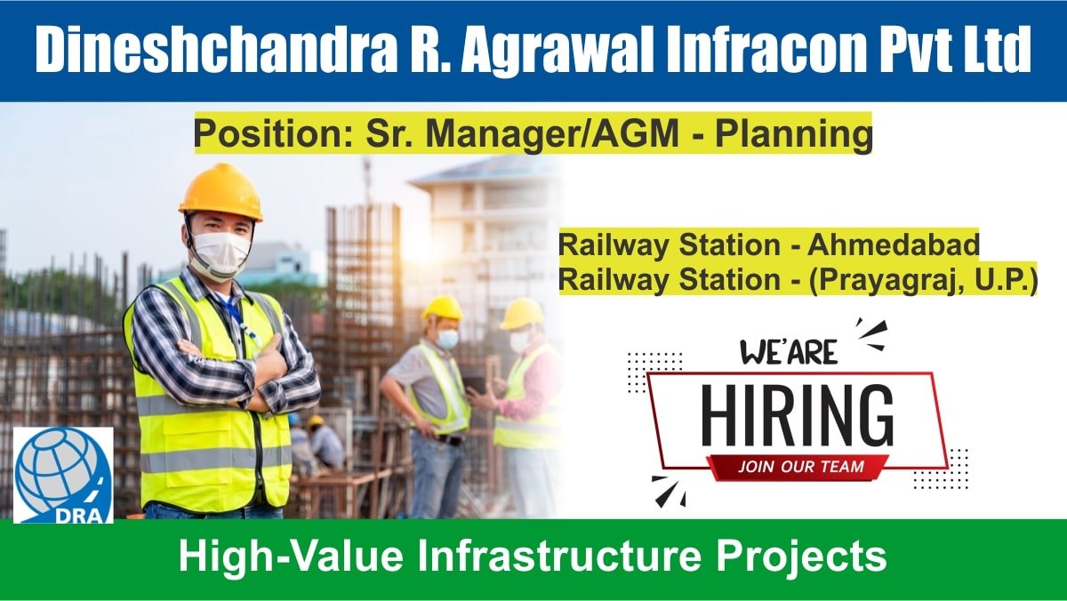 Dineshchandra R. Agrawal Infracon Pvt Ltd Recruitment 2024