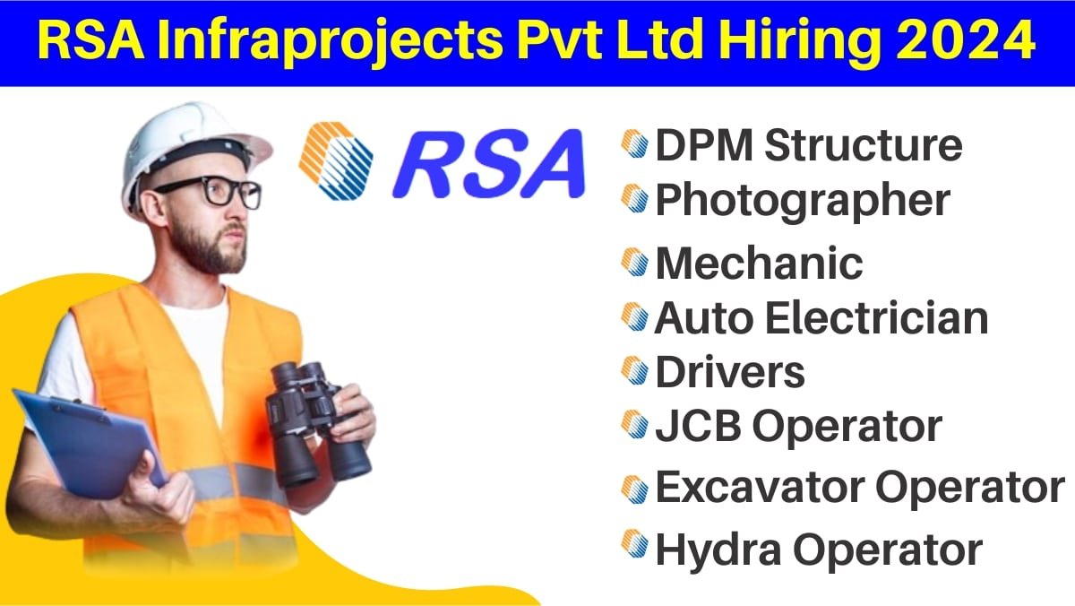 RSA Infraprojects Pvt Ltd Hiring 2024