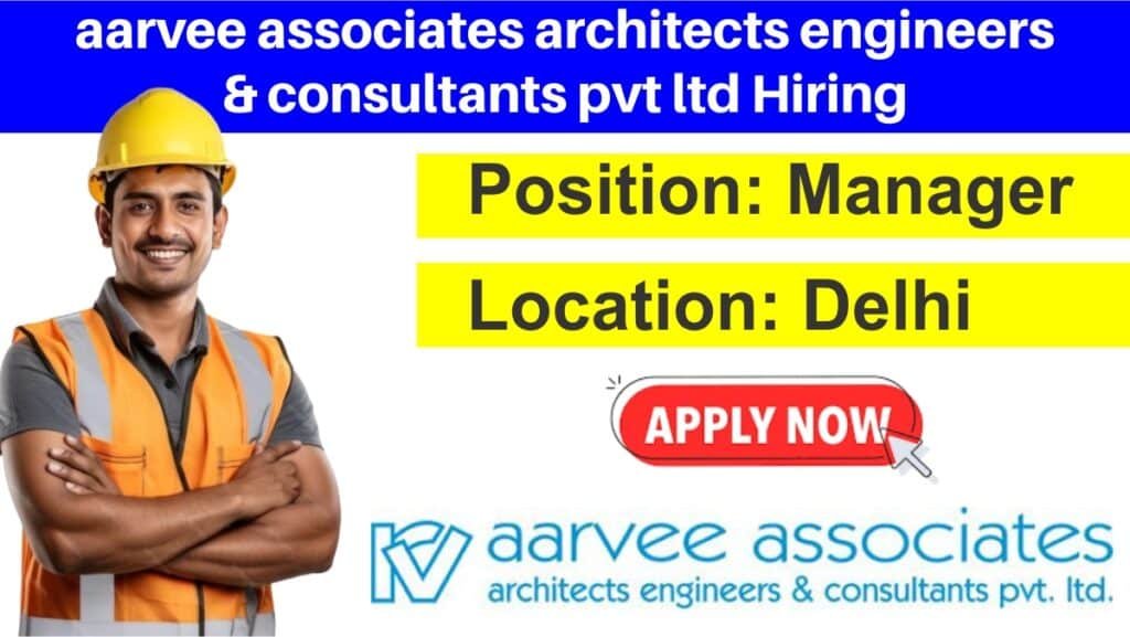 Aarvee Associates Architects Engineers & Consultants Pvt Ltd Hiring