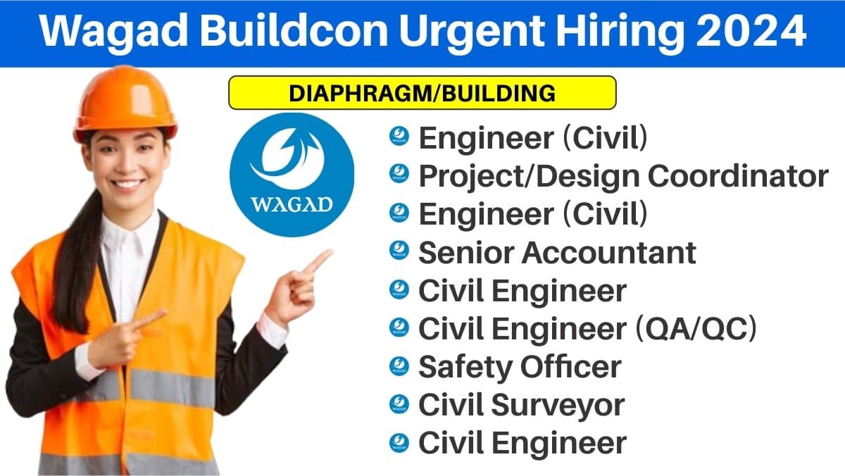 Wagad Buildcon Urgent Hiring 2024