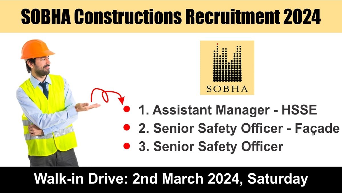 SOBHA Constructions Recruitment 2024