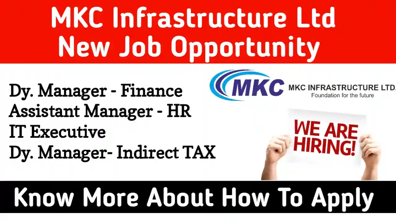 MKC Infrastructure Ltd New Job Opportunity| Assistant Managar/DY Manager Job Opening 2024 | Apply Now