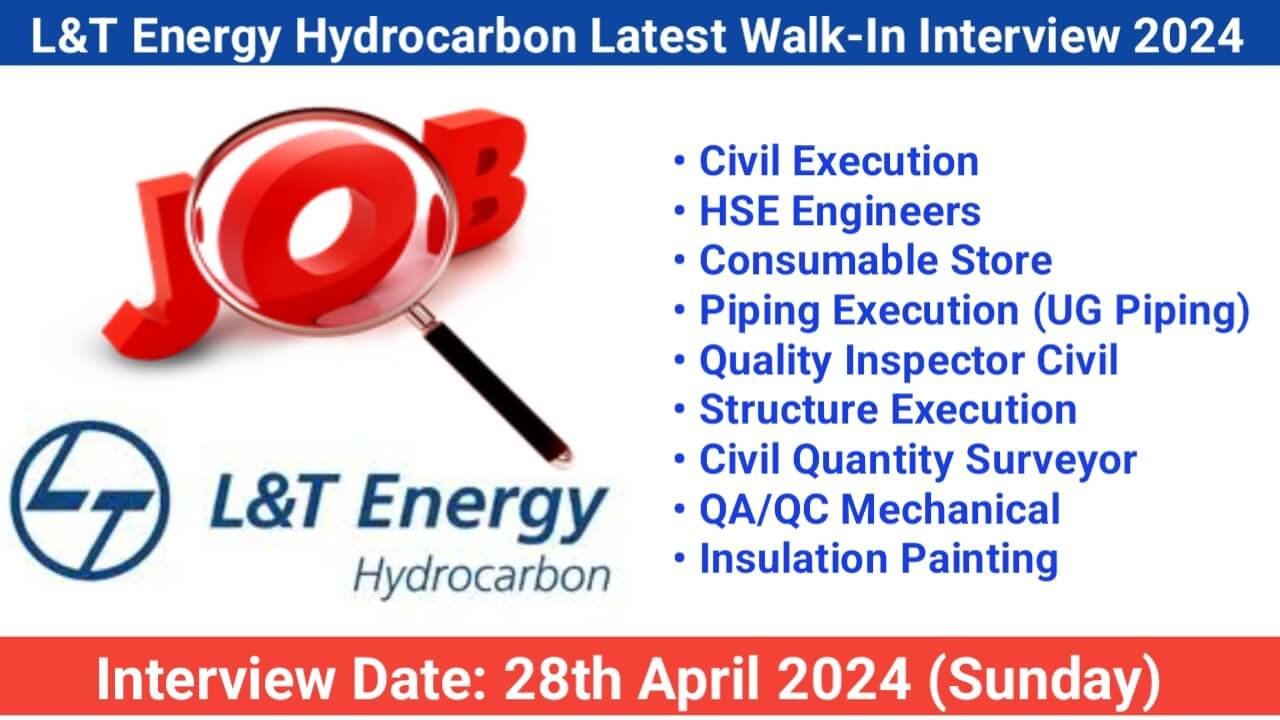 L&T Energy Hydrocarbon Latest Walk-In Interview 2024