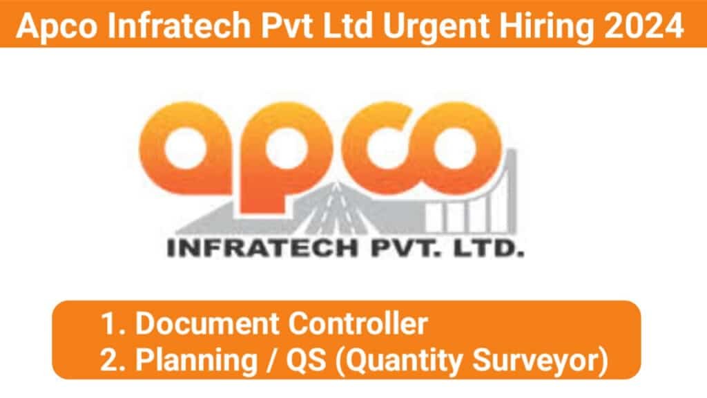 Apco Infratech Pvt Ltd Urgent Hiring 2024