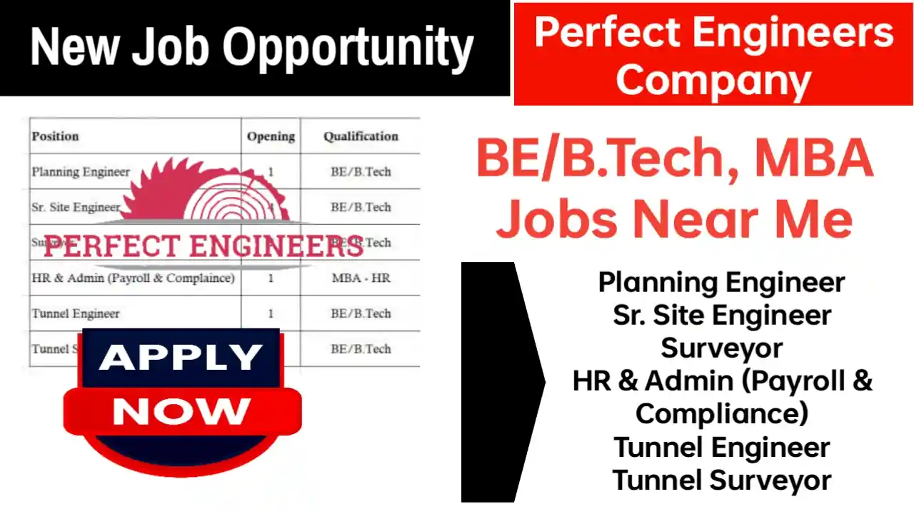 New Job Opportunity at Perfect Engineers Company | BE/B.Tech, MBA Jobs Near Me