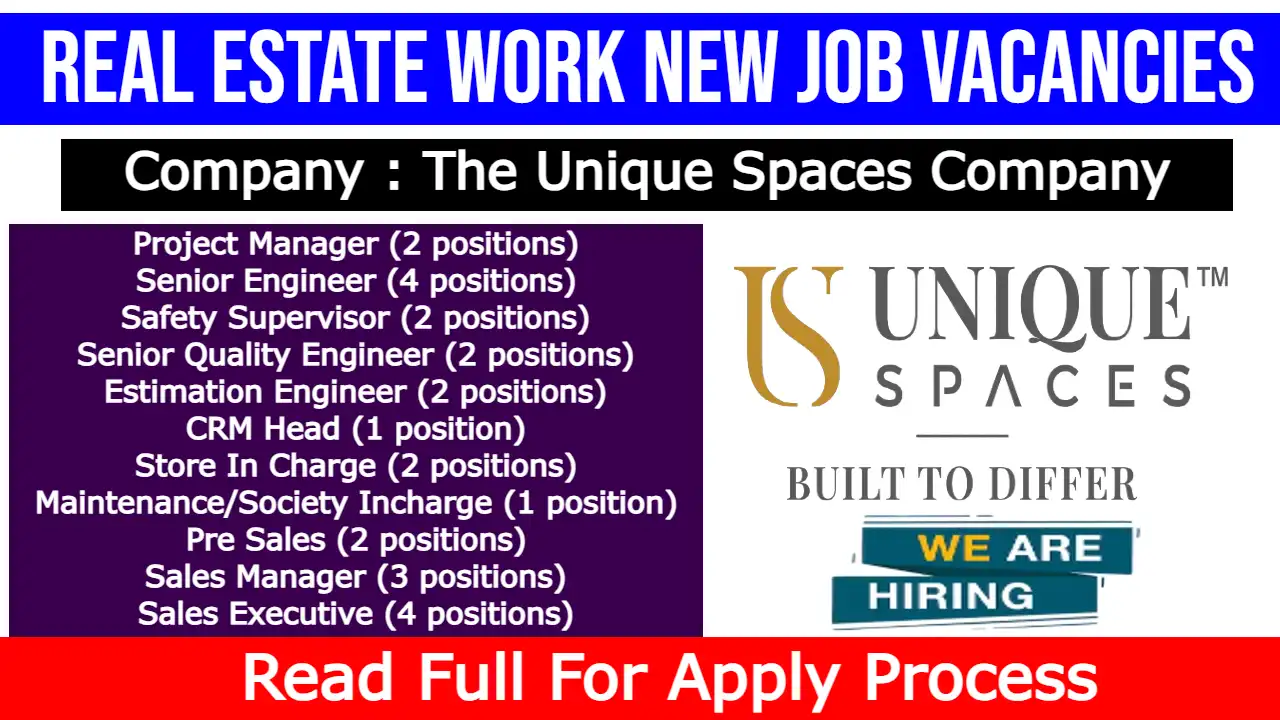 The Unique Spaces Company Real Estate Job Vacancy 2024 | Minimum Experience Required For This Job | Engineer/Supervisor Jobs