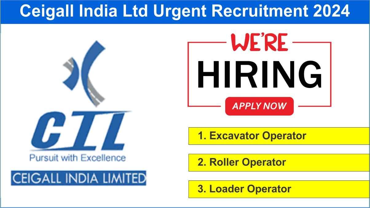 Ceigall India Ltd Urgent Recruitment 2024