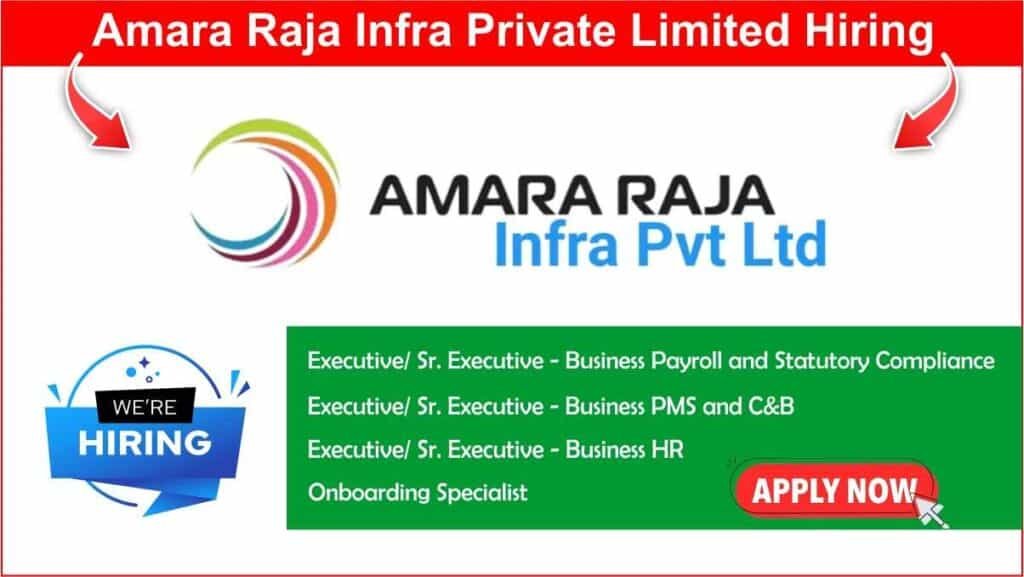 Amara Raja Infra Private Limited Hiring