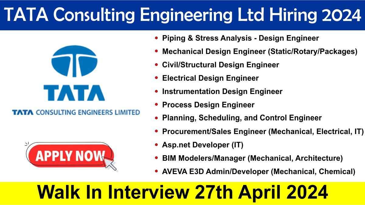 TATA Consulting Engineering Ltd Hiring 2024