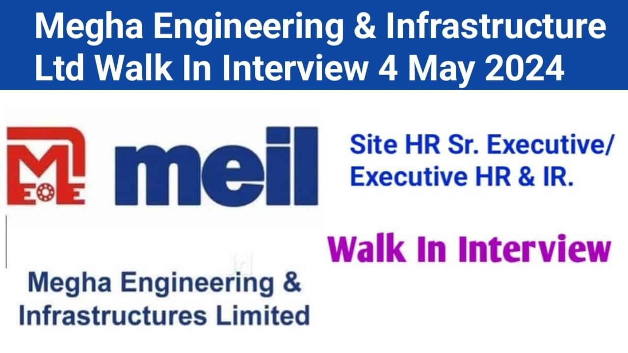 Megha Engineering & Infrastructure Ltd Walk-In Interview 2024