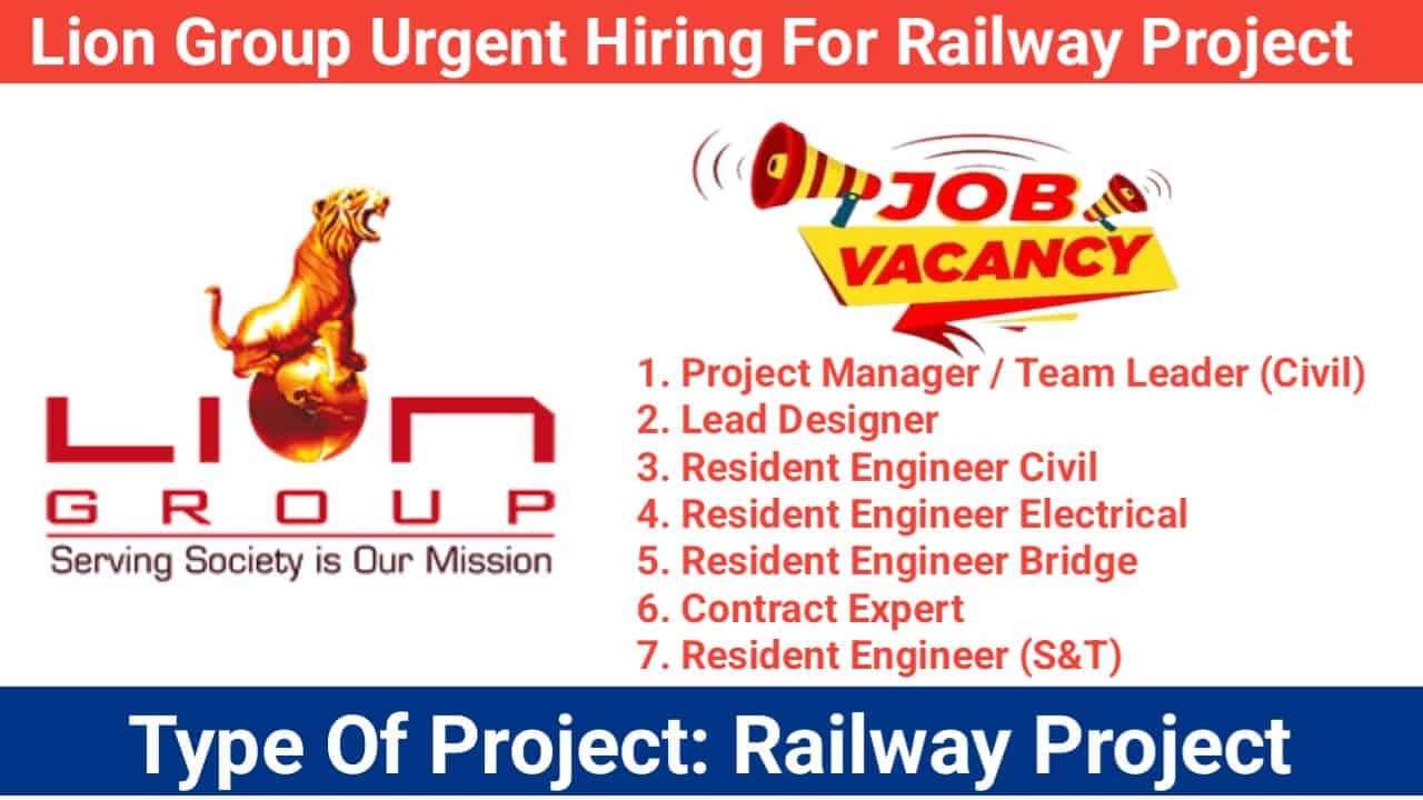 Lion Group Urgent Hiring For Railway Project