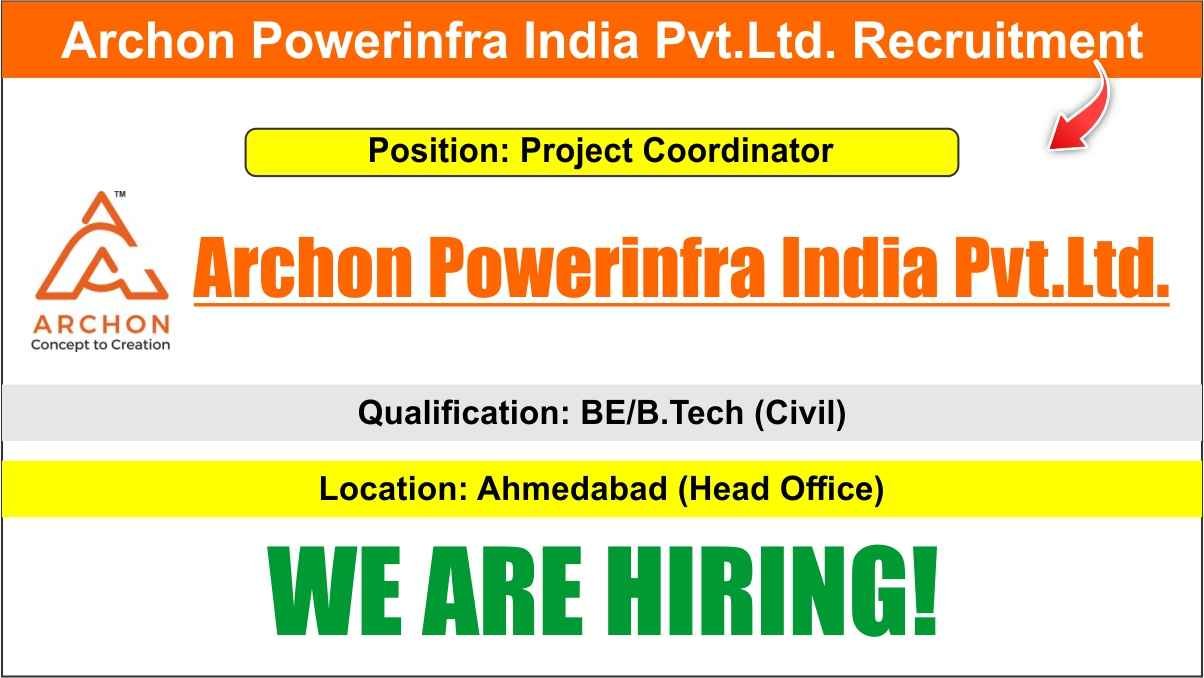 Archon Powerinfra India Pvt.Ltd. Recruitment