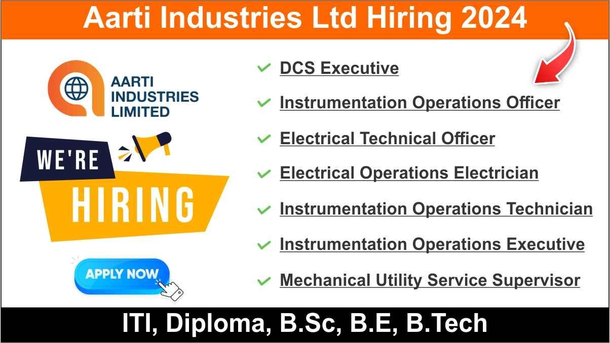 Aarti Industries Ltd Hiring 2024