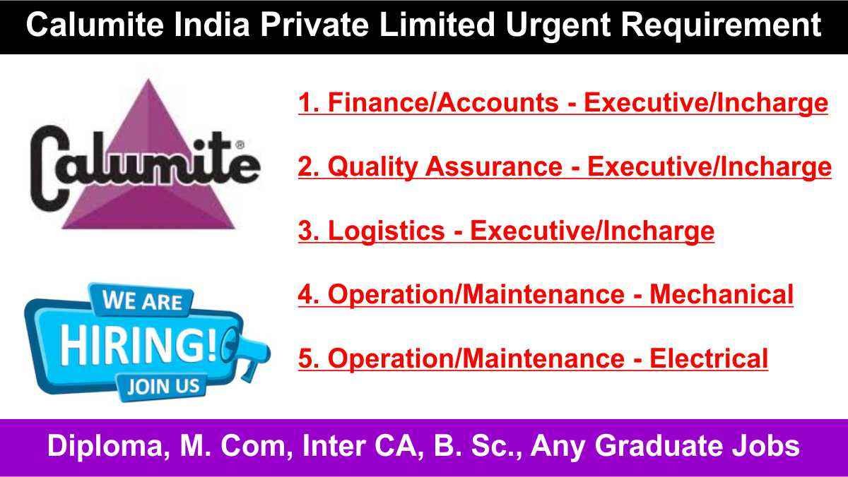 Calumite India Private Limited Urgent Requirement