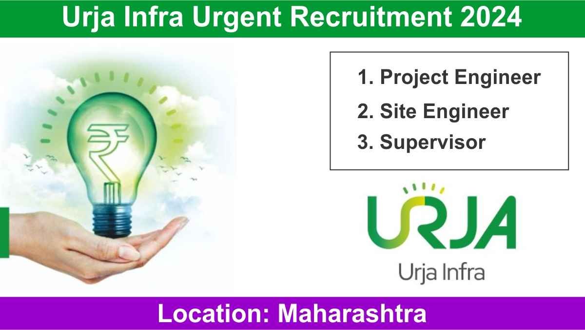 Urja Infra Urgent Recruitment 2024