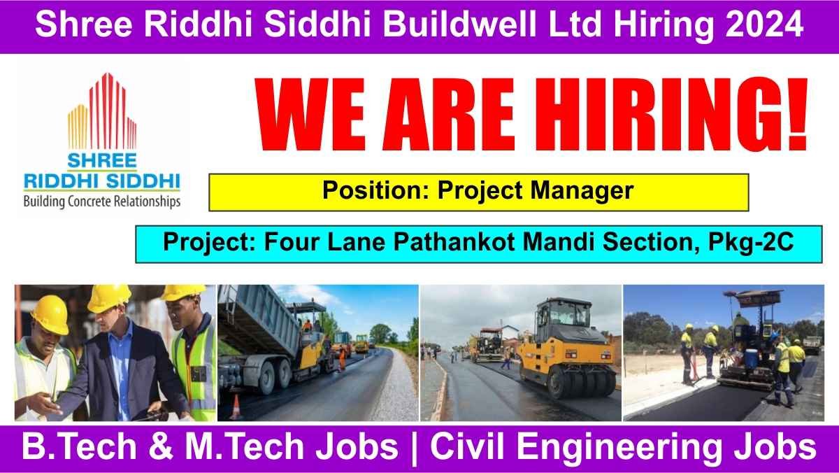 Shree Riddhi Siddhi Buildwell Ltd Hiring 2024