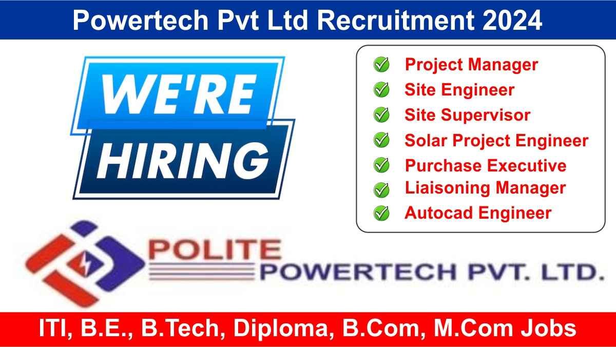 Powertech Pvt Ltd Recruitment 2024