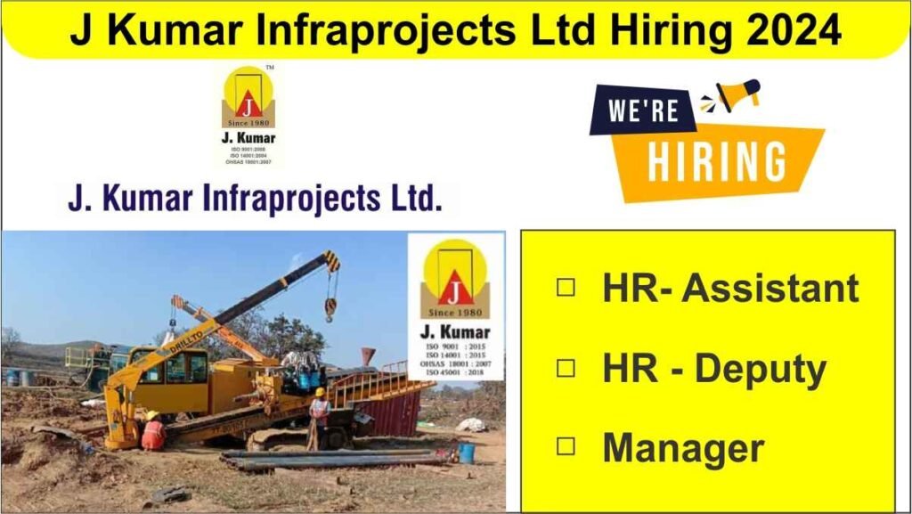 J Kumar Infraprojects Ltd Hiring 2024