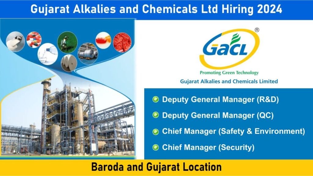 Gujarat Alkalies and Chemicals Ltd Hiring 2024