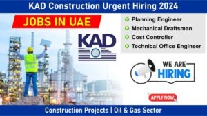 KAD Construction Urgent Hiring 2024