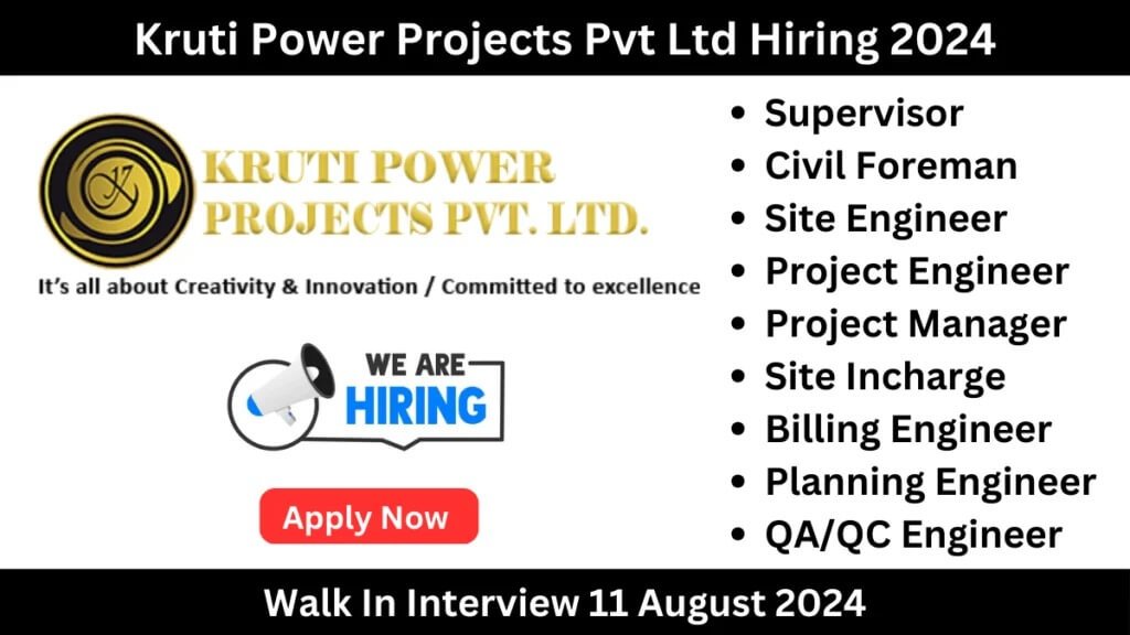 Kruti Power Projects Pvt Ltd Hiring 2024