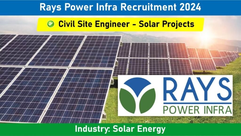 Rays Power Infra Recruitment 2024