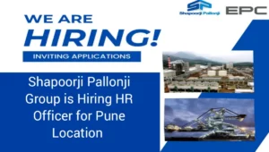 Shapoorji Pallonji Group Urgent Hiring: HR Officer For Pune Location | Apply Immediately