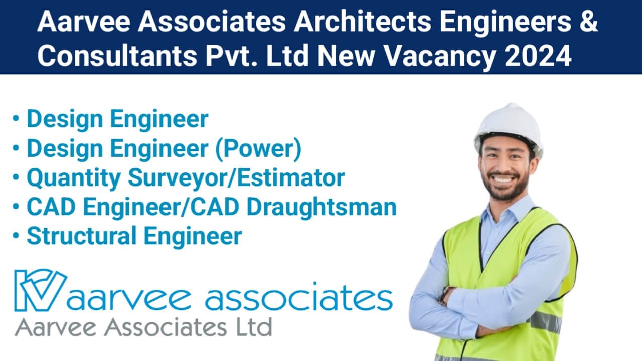 Aarvee Associates Architects Engineers & Consultants Pvt. Ltd New Vacancy 2024 | For Civil, Mechanical And Electrical