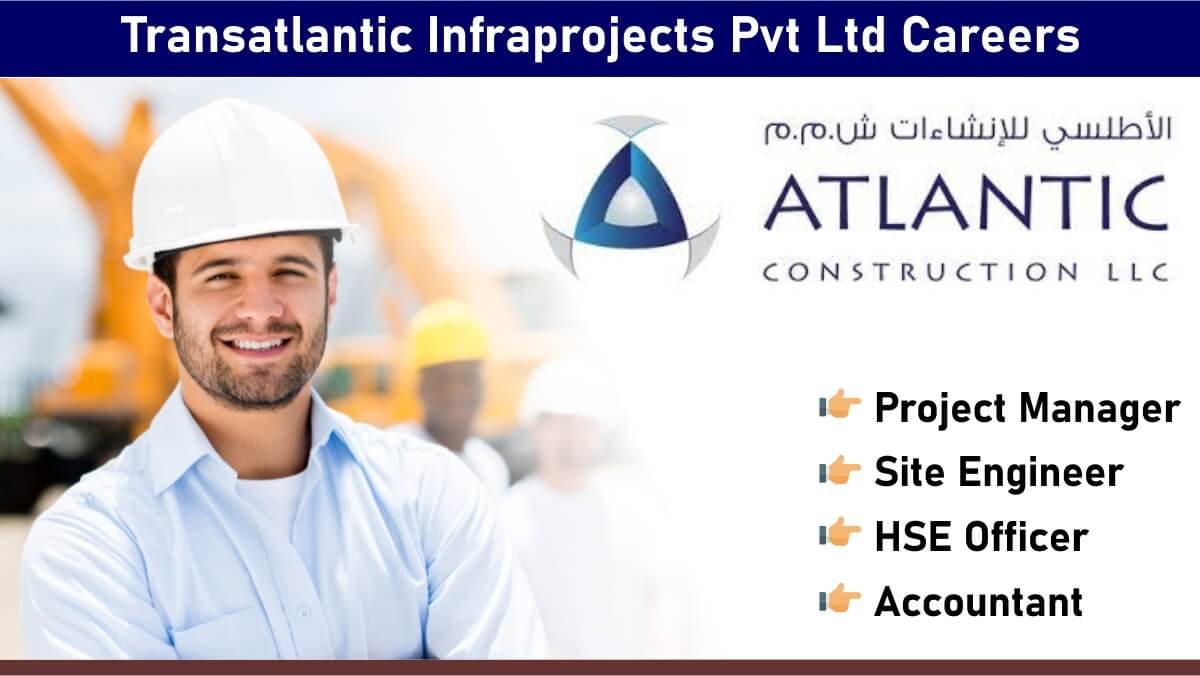 Transatlantic Infraprojects Pvt Ltd Careers