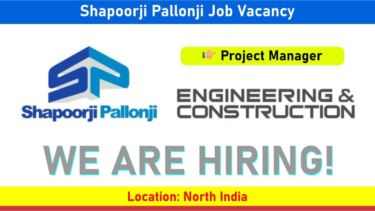 Shapoorji Pallonji Job Vacancy