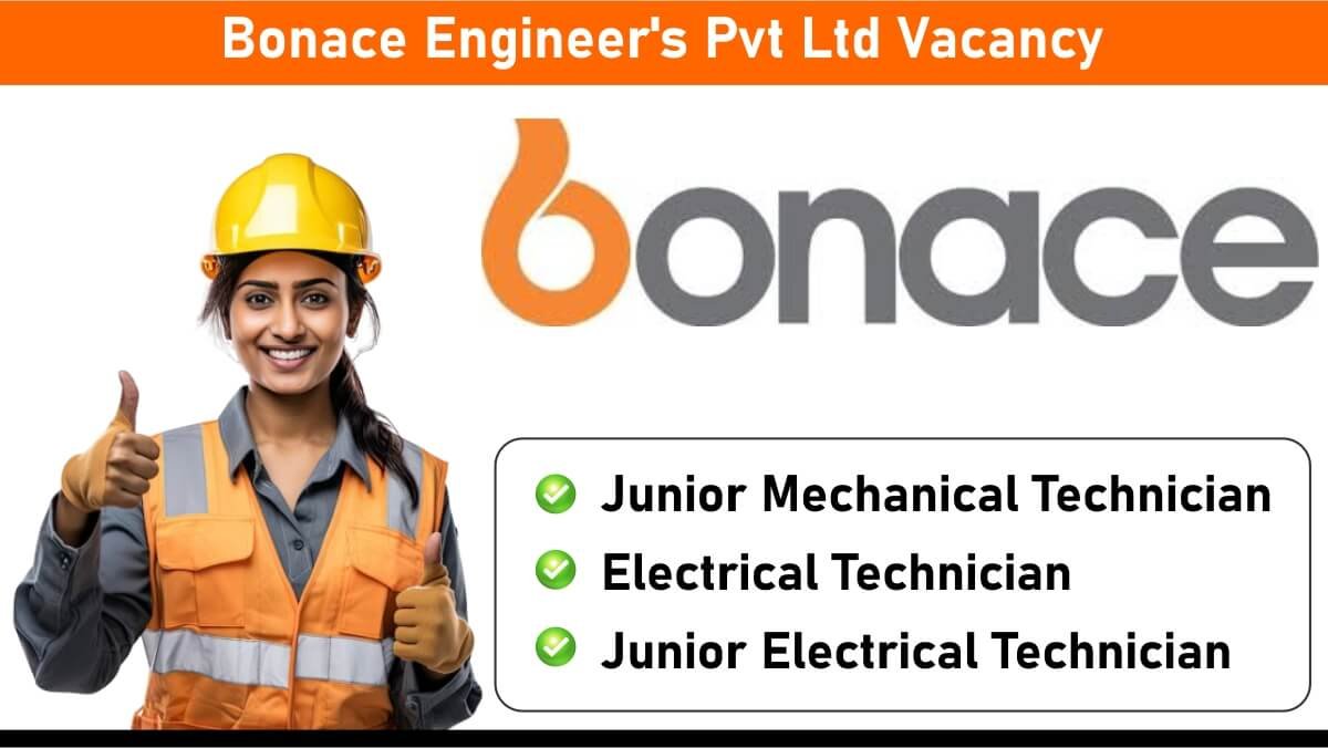 Bonace Engineer's Pvt Ltd Vacancy