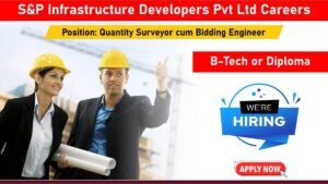 S&P Infrastructure Developers Pvt Ltd Careers: Hiring for Quantity Surveyor cum Bidding Engineer | Civil Engineering Jobs