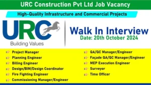 URC Construction Pvt Ltd Walk In Interview October 2024: For High-Quality Infrastructure and Commercial Projects