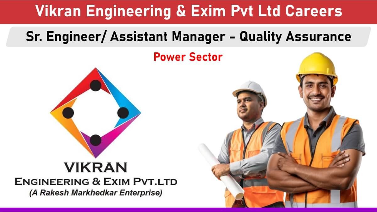 Vikran Engineering & Exim Pvt Ltd Careers