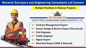 Monarch Surveyors and Engineering Consultants Ltd Careers: Urgent Requirement for Multiple Positions in Railway Projects | Civil Engineering Jobs