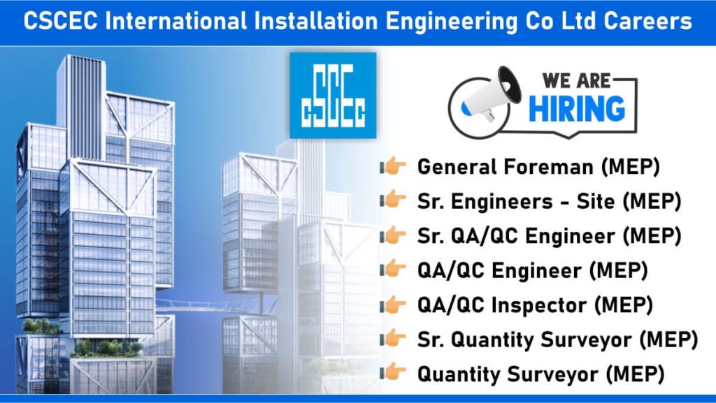 CSCEC International Installation Engineering Co Ltd Careers