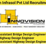 Innovision Infrasol Pvt Ltd Hiring 2025 | Highway Design Engineer Jobs Near Me