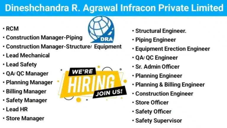 Dineshchandra R. Agrawal Infracon Pvt Ltd Hiring 2025 | For Dahej & Mundra Location.
