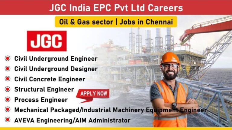 JGC India EPC Pvt Ltd Recruitment 2025 | Oil & Gas Jobs In Chennai