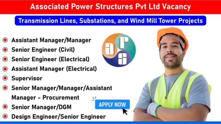 Associated Power Structures Hiring 2025 | Construction Jobs In Gujarat