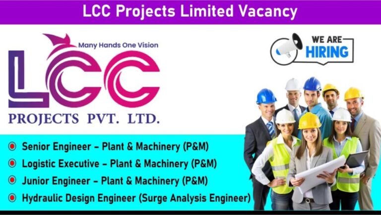 LCC Projects Limited Recruitment 2025 | Location: Head Office, Ahmedabad