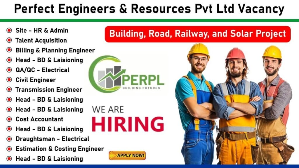 Perfect Engineers & Resources Pvt Ltd Hiring 2025 | Construction Jobs In Noida