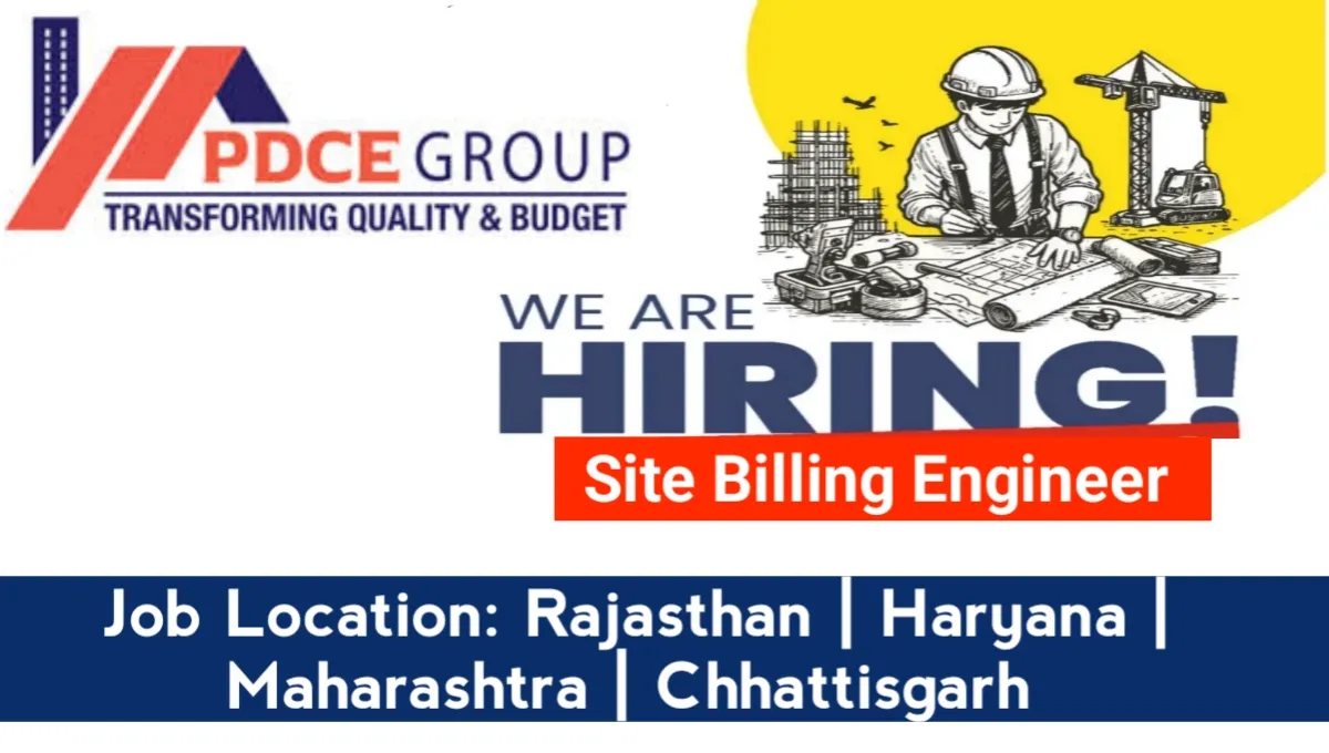 PDCE Group Urgent Hiring 2025 | For Site Billing Engineer | Billing Engineer Jobs In Rajasthan