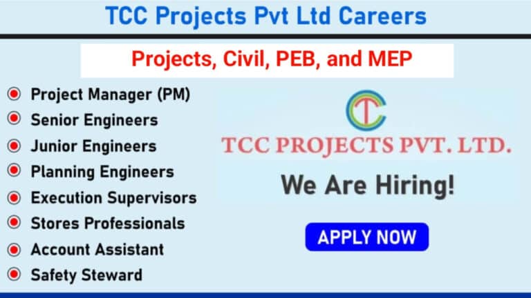 TCC Projects Pvt Ltd Recruitment 2025: Industrial Projects Jobs | civil, PEB, and MEP-related work