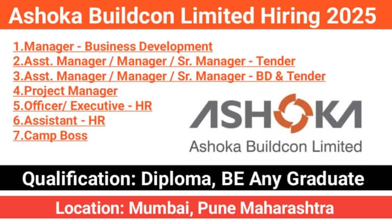 Ashoka Buildcon Limited Hiring 2025 | Business Development, Tender, Project Manager, HR & More